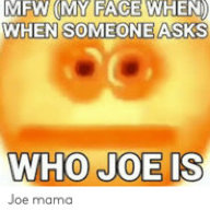 Joe Mama's Mama's Mom
